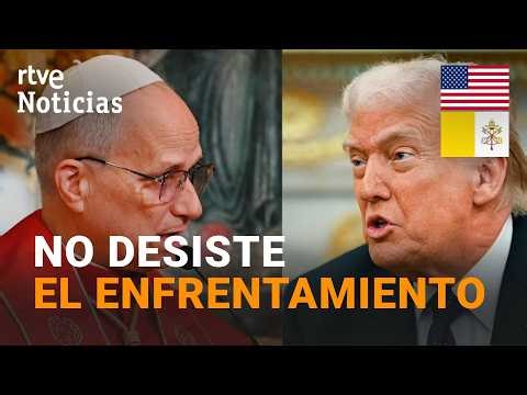 TRUMP CONTINÚA con los ATAQUES AL PAPA respaldado POR SU GOBIERNO | RTVE Noticias