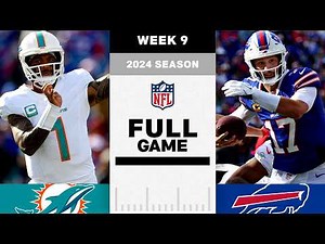 GAME OF THE WEEK! Miami Dolphins vs. Buffalo Bills FULL GAME | NFL 2024 Season Week 9