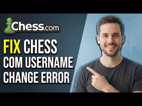 Fix Chess.Com Username Change Error (2026 Easy Guide)
