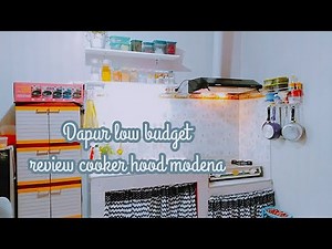 dapur low budget| review cooker hood modena
