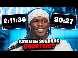SIDEMEN SUNDAYS WILL BE SHORTER?!?