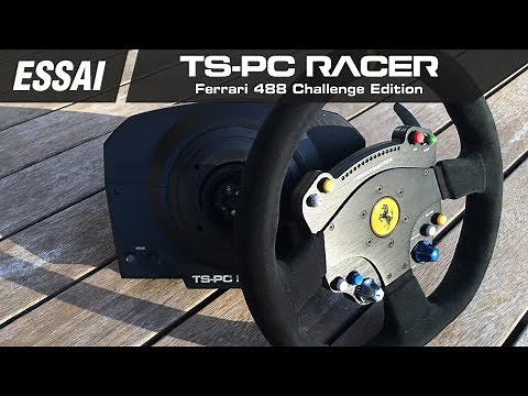 THRUSTMASTER TS-PC RACER + VOLANT FERRARI 488 Challenge Edition ▩ ESSAI ▩