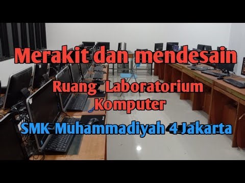 Cara Merakit dan Mendesain Ruang Laboratorium Komputer