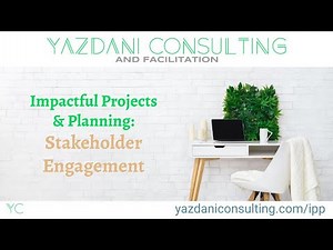 Impactful Projects & Planning: Stakeholder Engagement