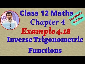 Class 12 Maths Example 4.18 | Inverse Trigonometric Functions | நேர்மாறு முக்கோணவியல் சார்புகள்