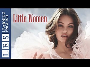 Learn English Through Novel Story Level 4 - Little Women - English Listening Practice For Beginners