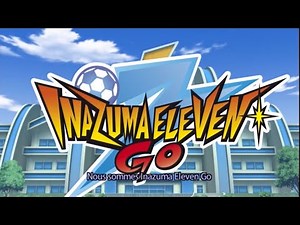 Inazuma Eleven GO générique [HD]
