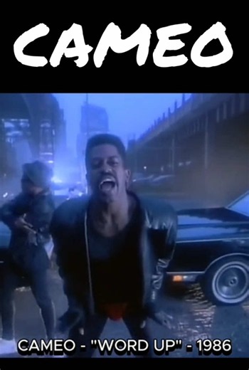 Word Up - Cameo - 1986 #word #up #cameo #memories #onthisday