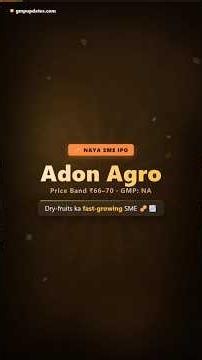 Adon Agro IPO 🥜 ₹66-70 | GMP, Price, Date, Full Details Review & Apply or Not? #ipo #ipogmp