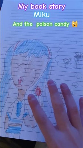 my book story miku and the poison candy 🙀