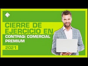 ✅ Year-end closing in CONTPAQi Commercial Premium - January 2022