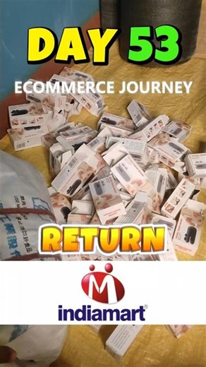 Day 53 | Supplier Ko Kharab Product Return 😡 IndiaMART Scam Update | E-Commerce Journey