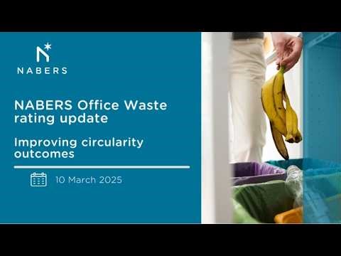 NABERS Office Waste rating update - Improving circularity outcomes