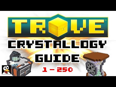 TROVE | CRYSTALLOGY GUIDE 1-250! (250-300 In The Description) | Trove Guide & Tutorial