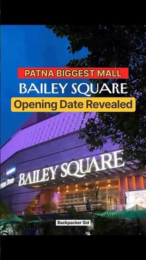 Patna's Biggest Mall Finally Opening - Bailey Square Mall Patna | Bailey Square Mall #Viral #Patna