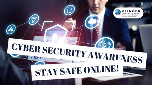 Cyber Security Awareness—Stay Safe Online! | Robert Klinger, LUTCF, CPIA