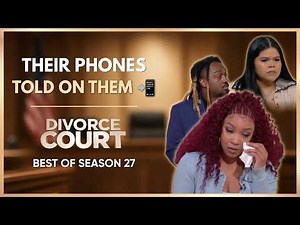 Deleted Messages & Phone Data EXPOSED 📲 | Divorce Court Season 27 Marathon