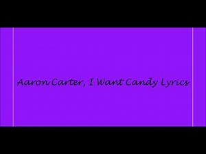 Aaron Carter, I Want Candy Lyrics