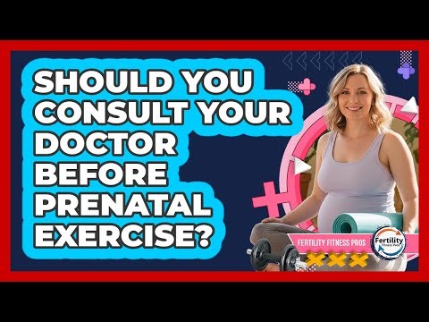 Should You Consult Your Doctor Before Prenatal Exercise?