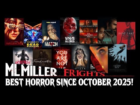 The Best Horror Films Since October 2025!