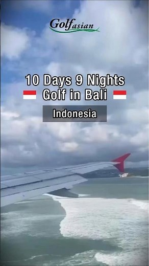 10D9N Golf in Bali, Indonesia #Golfasian