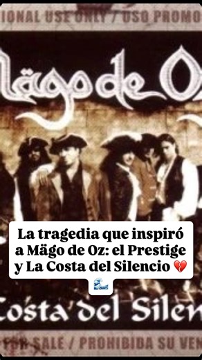 La tragedia que inspiró a Mägo de Oz: el Prestige y La Costa del Silencio 💔🌊 #sabiasque #datoscuriosos #magodeoz #folkmetal #folk | Sebastián Zapata
