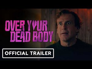 Over Your Dead Body - Official Red Band Trailer #2 (2026) Jason Segel, Samara Weaving