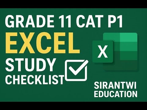 Grade 11 CAT P1-Excel Study Checklist – Sirantwi Education