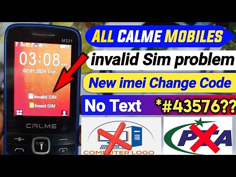 Calme IMEI Change code 100% Working | All China Mobile invalid Sim Solution,
