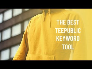 The Best Teepublic Keyword Tool