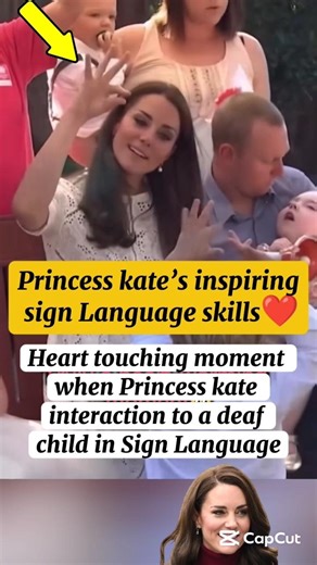 Princess Kate's inspiring sign Language skills.#princesscatheine #viralvideo