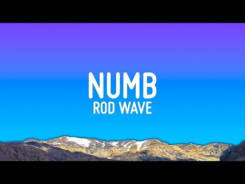 Rod Wave - Numb (Lyrics)