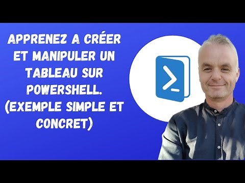 Powershell : Apprenez a créer et manipuler un tableau sur Powershell. (exemple simple et concret)