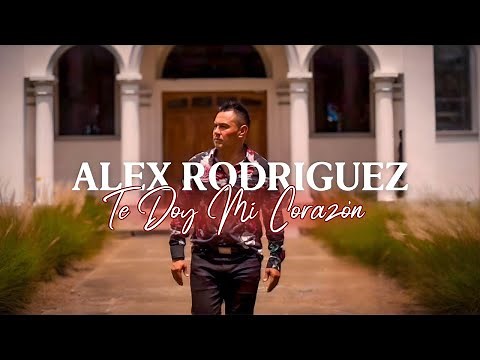 Te Doy Mi Corazon Con Alex Rodriguez