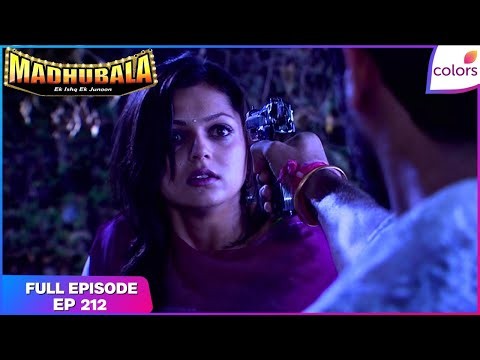 Madhubala – Ek Ishq Ek Junoon | Full Episode Ep. 212 | Madhu is Kidnapped! | Colors TV