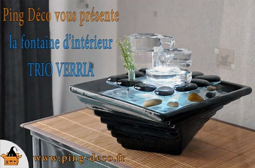 Fontaine d'interieur cascade lumineuse TRIO VERRIA (disponible sur www.ping-deco.fr)