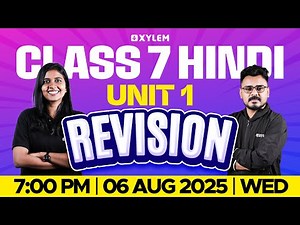 Class 7 Hindi | Unit 1 : Revision | Xylem Class 7