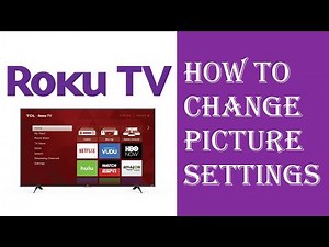 Roku TV - How To Change Picture Settings - Fix Picture Settings Brightness, Contrast, Color, Tint