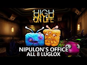 High on Life - All 8 Nipulon's Office Luglox Locations Guide (Chests/Crates)
