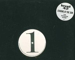 Level 42 - Staring At The Sun (The Interview Album)