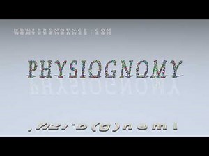 physiognomy - pronunciation + Examples in sentences and phrases
