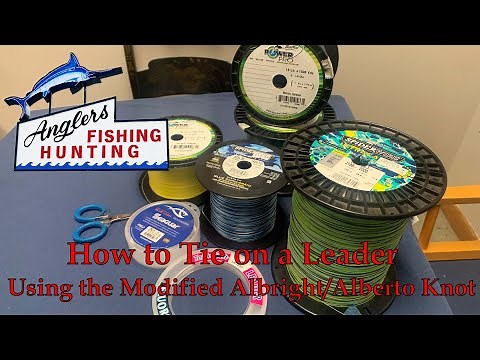 How to Attach a Mono or Fluorocarbon Leader to Braid using a Modified Albright/Alberto Knot