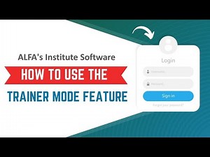 How to use the Trainer Mode Feature ALFA's Institute Software