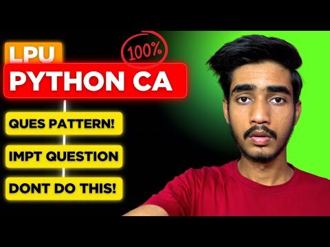 LPU Python CA Preparation Guide | Most Asked Questions + Smart Study Tips