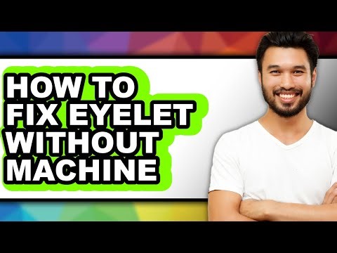 How to Fix Eyelet Without Machine - Step by Step