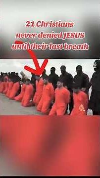 21 Egyptian Martyrs Never Denied Jesus till the end