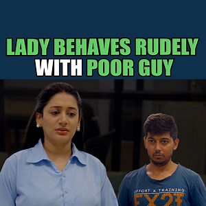 The woman is behaving rudely and unfairly towards the peon. Her unkind actions and disrespectful attitude make it difficult for the peon to do his job and create an uncomfortable situation. | Nijo Jonson