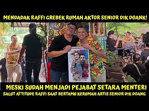 MAIN KERUMAH AKTOR SENIOR DIK DOANK, ATTITUDE RAFFI MENDADAK JD SOROTAN KRN LAKUKAN INI SAAT BERTAMU