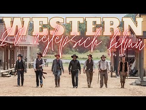WESTERNOVKY - 20 Nejlepších filmů z DIVOKÉHO ZÁPADU!!