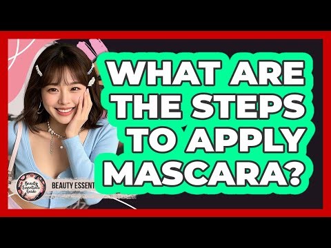 What Are The Steps To Apply Mascara?